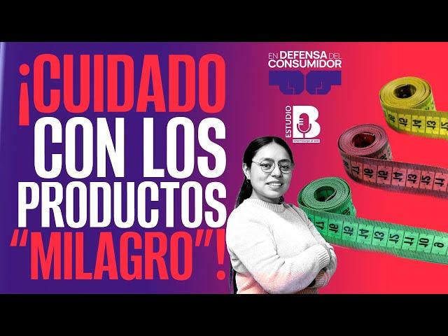 #EnDefensaDelConsumidor ¬ Los productos “milagro” para bajar de peso ponen en riesgo tu salud