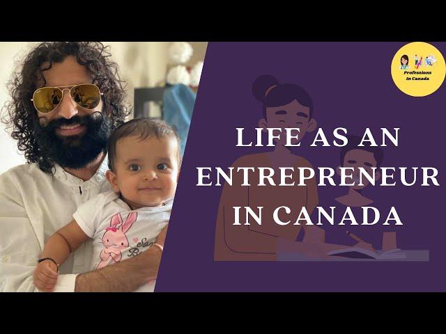 Life as an Entrepreneur in Canada