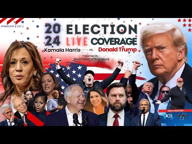 Donald Trump vs Kamala Harris 2024 Election Live Coverage | theSYNDICATEnetwork Presents