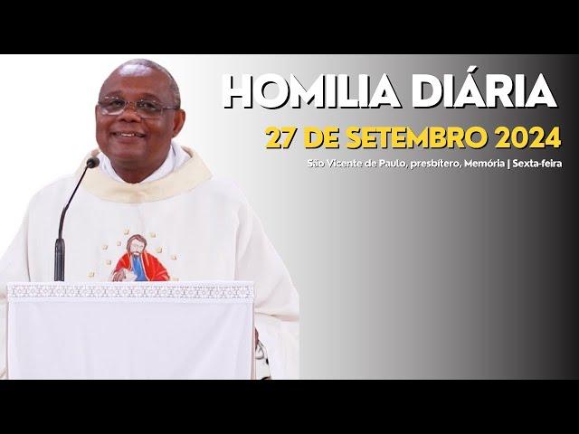 HOMILIA DIÁRIA - São Vicente de Paulo, presbítero, Memória | Sexta-feira