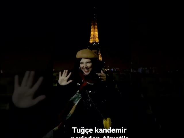 Tupçe kandemir parisden Akustik paylaştı