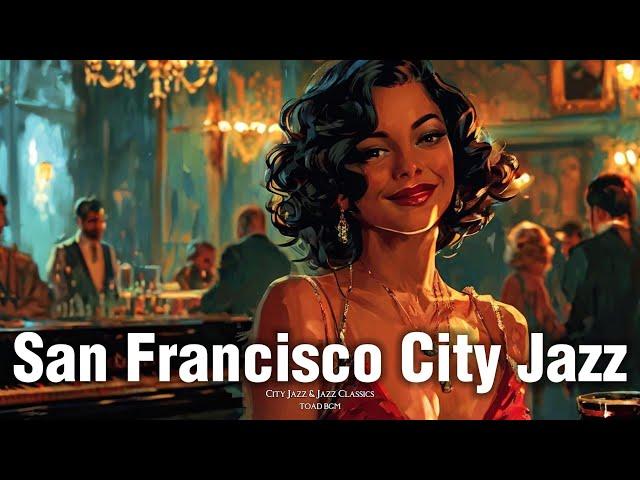 Smooth Jazz Nights in San Francisco  | Relaxing Vocal & Instrumental Jazz