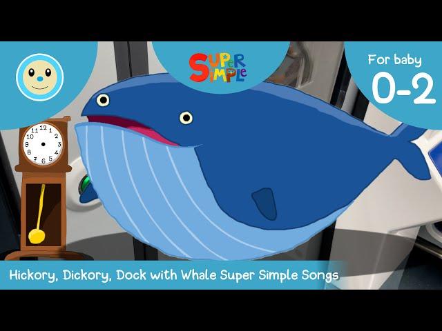 Hickory, Dickory, Dock with Whale Super Simple Songs ️🪼⭐ | Nursery Rhyme for Baby 0-2 Years 