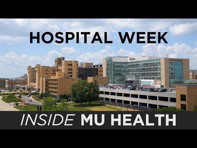 Inside MU Health: Hospital Week