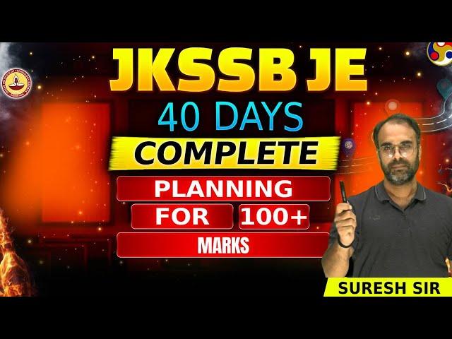 JKSSB JE 2025 | 40 DAYS  | PLANNING |  #jkssbje   #sureshsir