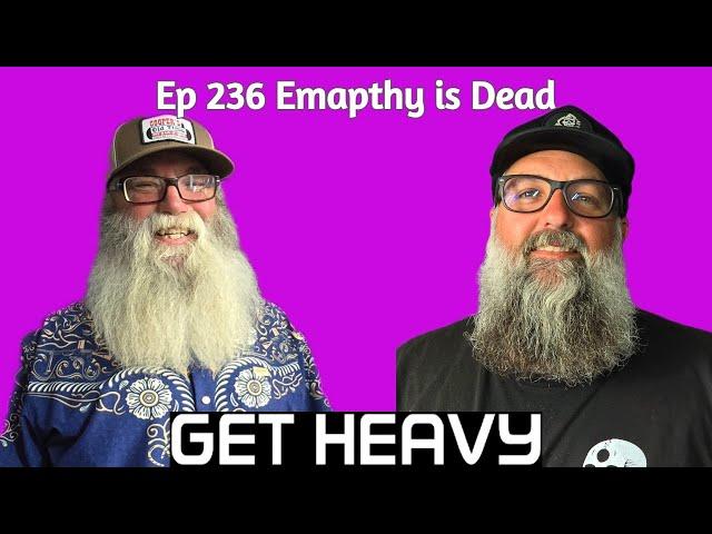 GHP ep 236 Empathy is Dead