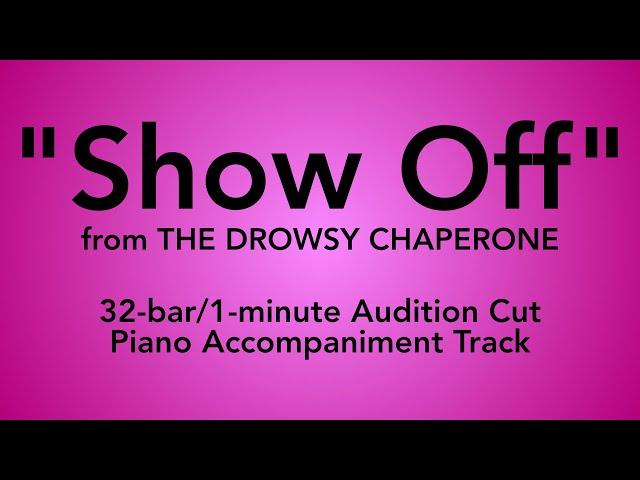 "Show Off" from The Drowsy Chaperone - 32-bar/1-minute Audition Cut Piano Accompaniment