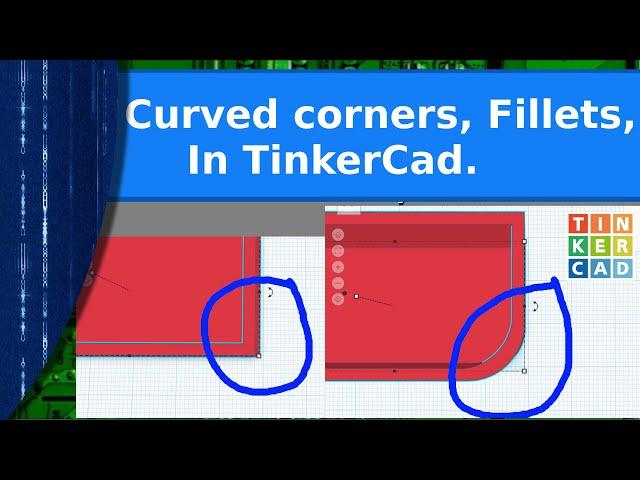 3Dprinting - Creating fillets, rounded corners, in TinkerCAD