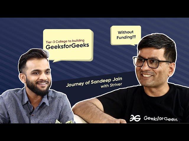 Why is GFG not Funded Yet? Problem of Less Attention Span | Conversation With GeeksforGeeks Founder