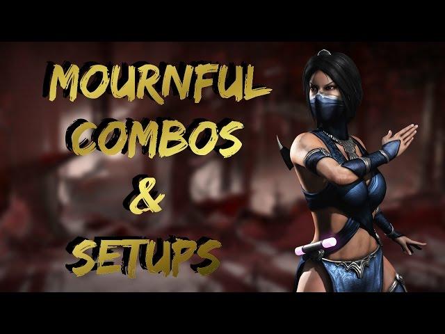 MKX:Mournful Combos & Setups(27-55%)