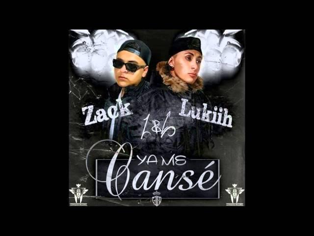 Ya Me Canse-Zack L.B & Lukiih Humility