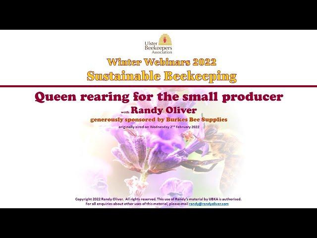 UBKA Winter Webinars '22 - "Queen rearing for the small producer" with Randy Oliver