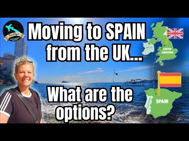 How to move to Spain from the UK - Visas and Residencias explained!