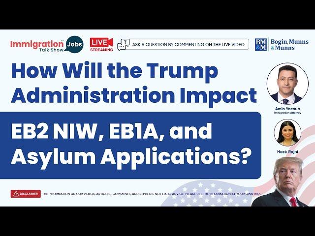 Trump Administration's Impact on EB2 NIW, EB1A & Asylum 