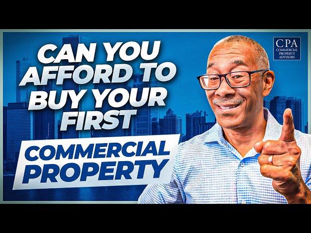 Can You Afford to Buy Your First Commercial Property?