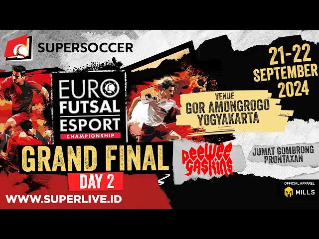 LIVE STREAMING GRAND FINAL DAY 2 SUPERSOCCER EURO FUTSAL ESPORT CHAMPIONSHIP 2024