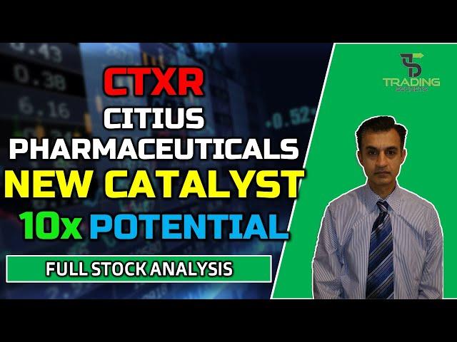 CTXR Citius Pharmaceuticals. Huge NEW catalyst. 10x potential. Stock analysis and due diligence.