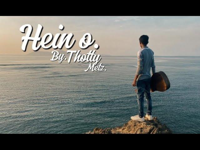 Thotty Metz - Hein O