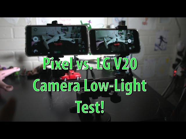 Pixel vs. LG V20 Camera Test in Low Light!