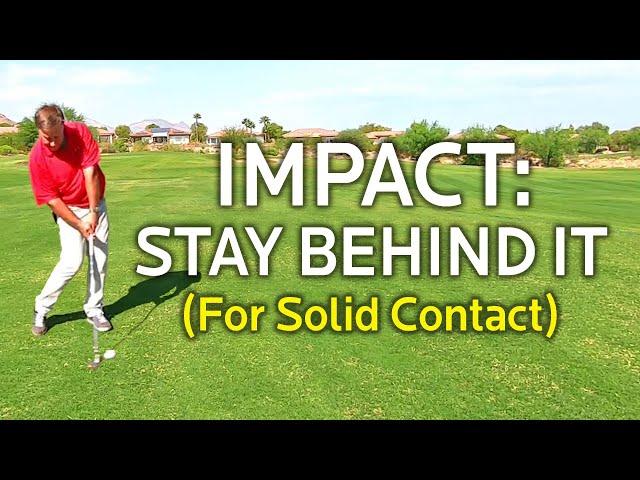 How to Stay Behind It for Solid Irons