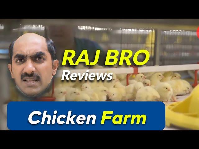 Raj Bro Reviews Chicken Farm