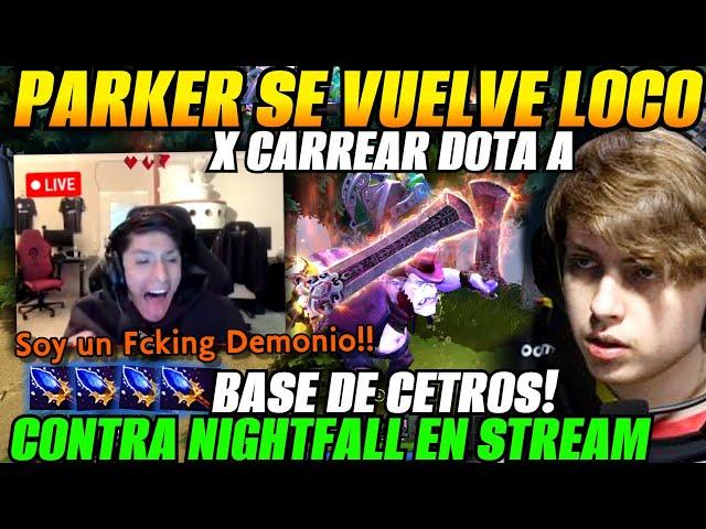 Parker se vuelve loco x carrear dota a base de cetros contra Nightfall en stream!