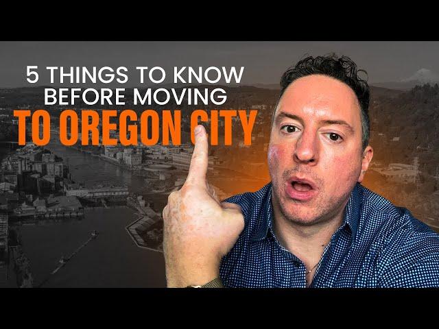 5 Things You Need to Know Before Moving to Oregon City Oregon in 2024