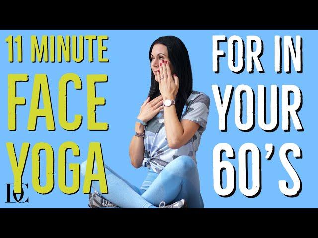 11 Minute Face Yoga For in Your 60's