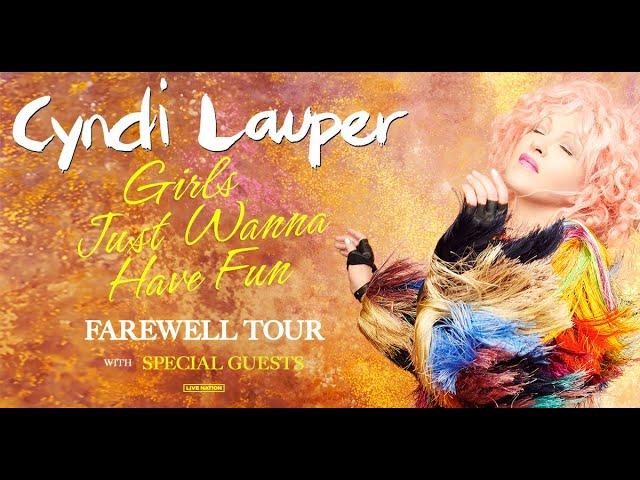 Girls Just Wanna Have Fun Farewell Tour tickets on sale now!