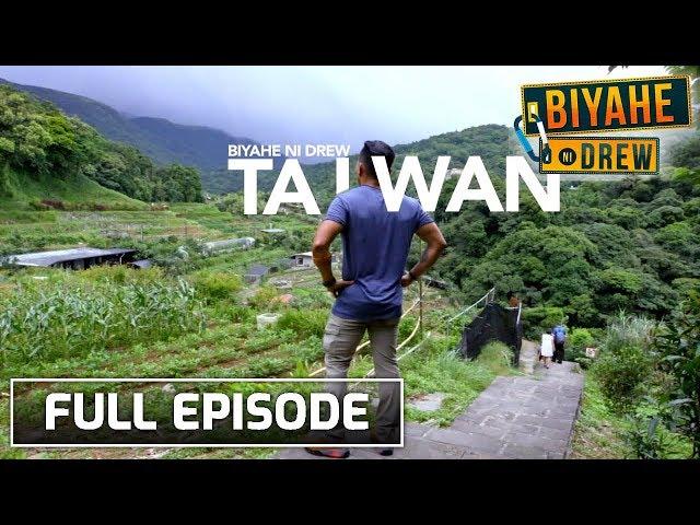 Biyahe ni Drew: Taiwan travel goals | Full episode