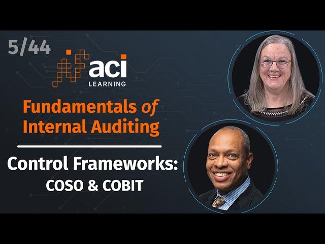 Control Frameworks: COSO & COBIT  | Fundamentals of Internal Auditing | Part 5 of 44