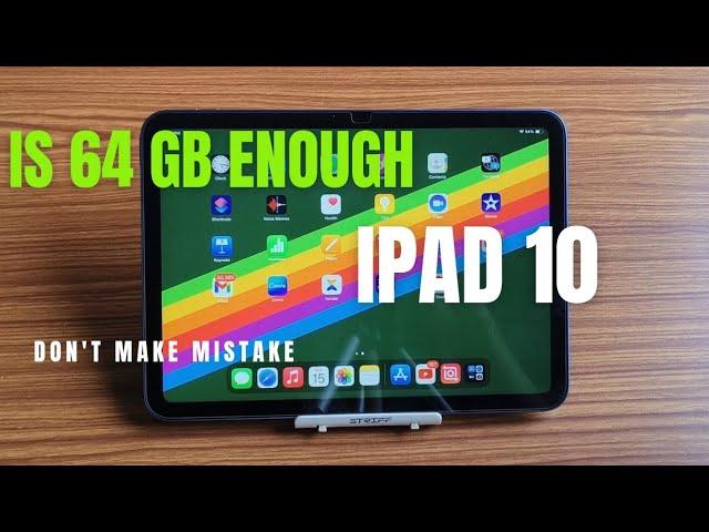 Is iPad 10th Gen 64GB enough for you?