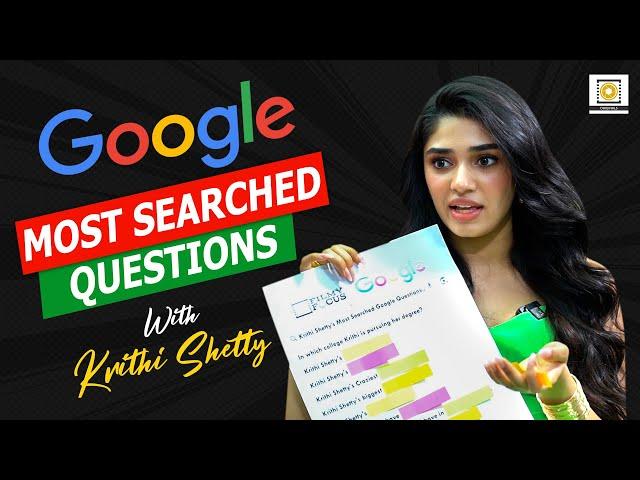 Krithi Shetty Answers Google's Most Searched Questions | Ram Charan | Filmy Focus Originals