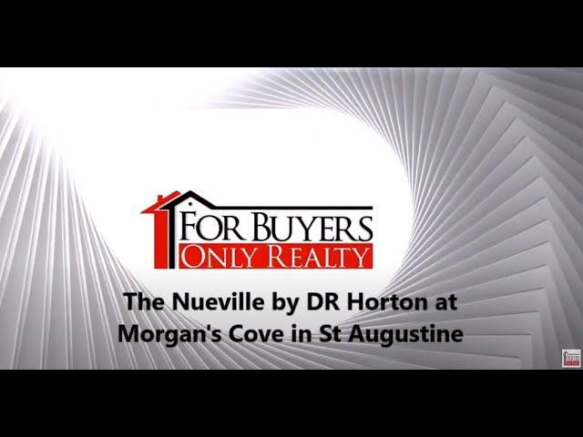 The Nueville by DR Horton at Morgan's Cove in St Augustine: For Buyers Only Realty