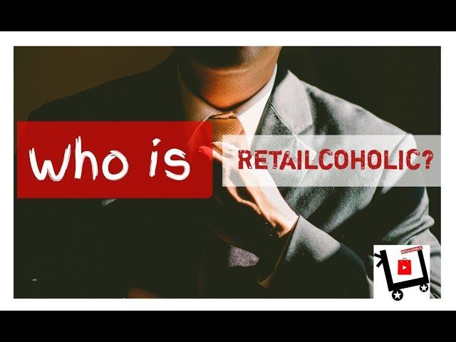 Who is Retailcoholic?