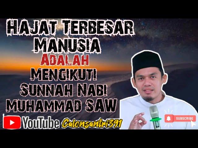 Hajat Terbesar Manusia Adalah Mengikuti Sunnah Nabi Muhammad SAW [Buya Arrazy Hasyim]