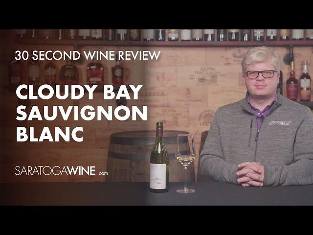 Cloudy Bay Sauvignon Blanc | 30 Second Wine Review