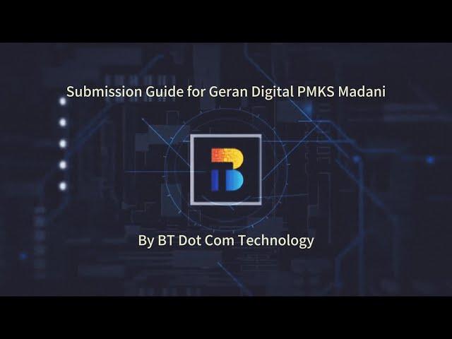 BT Dot Com | AutoCount | Submission Guide for Geran Digital PMKS Madani