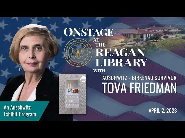 Onstage at the Reagan Library with Holocaust Survivor Tova Friedman