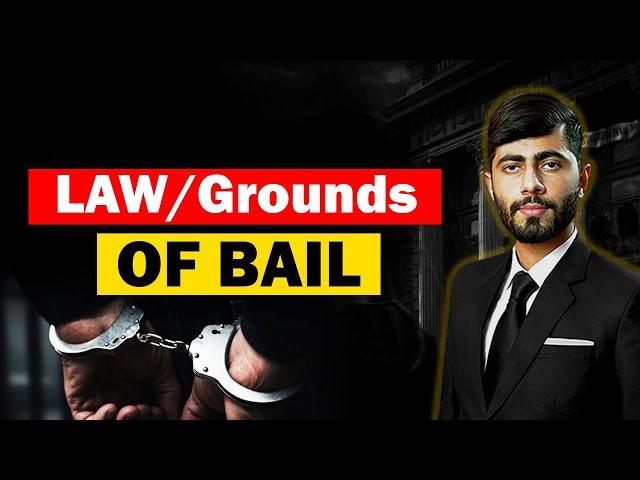 Law/ Grounds of Bail