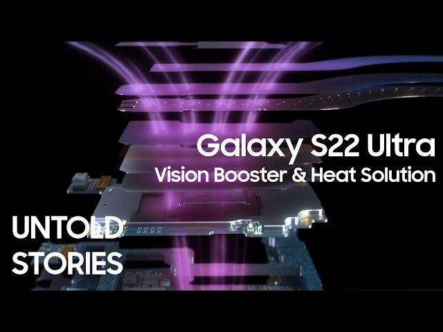 Galaxy S22 Ultra: Untold Stories - Vision Booster & Heat Solution | Samsung