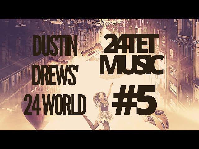 Dustin Drews' 24 World - Sure Footing - 24tet Music