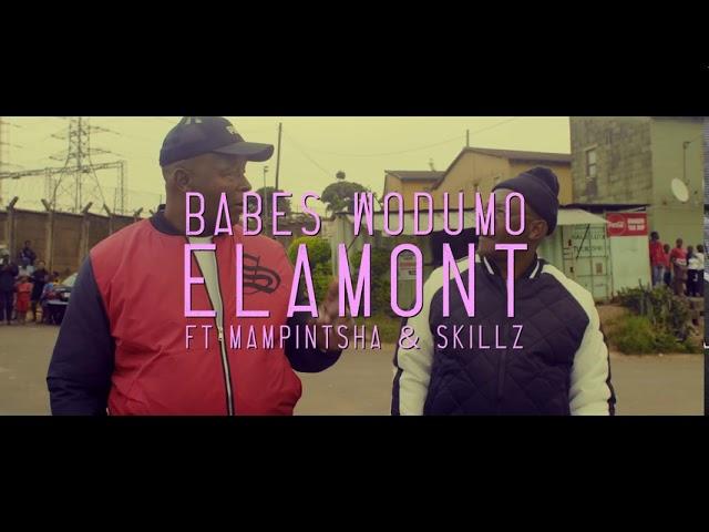 BABES WODUMO ELAMONT ft Mampitsha & skills