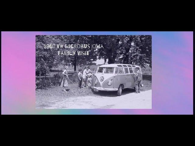 1960 VW Microbus Iowa Family Visit