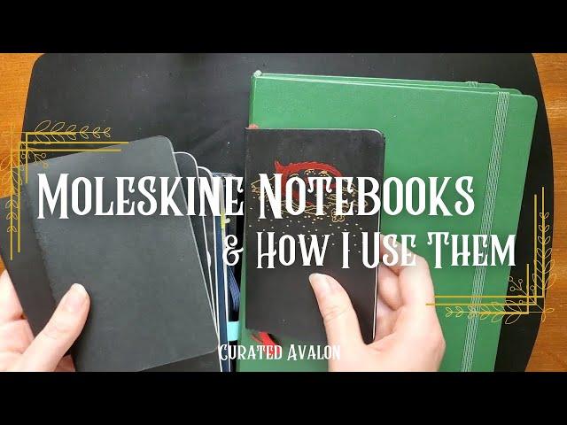 Moleskine Notebooks & How I Use Them