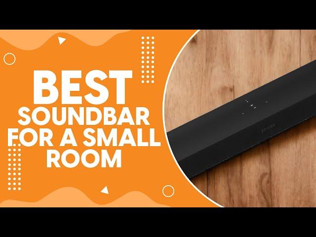 Best Soundbar for a Small Room in 2024 - Compact Choices with Big Sound