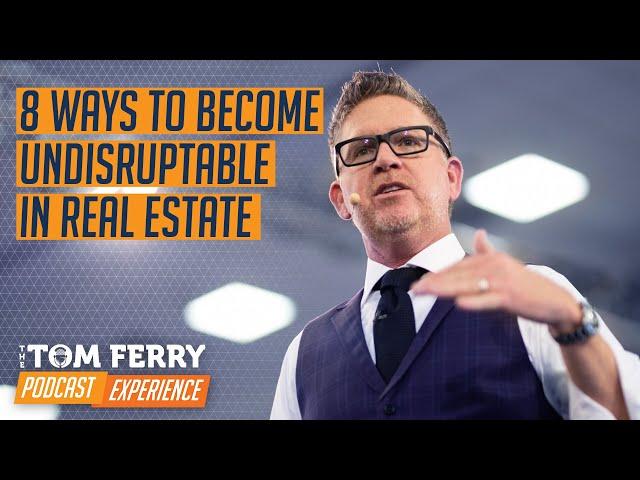 8 Ways to Become Undisruptable in Real Estate