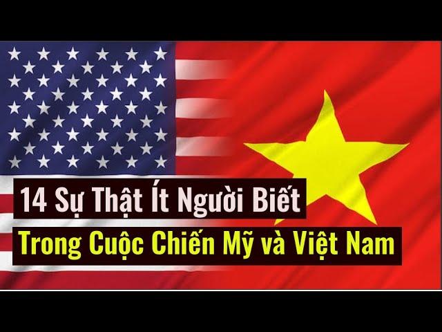 14 Sự Thật Ít Người Biết Về Chiến Tranh Việt Nam - Hoa Kỳ