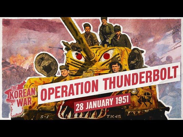 The Korean War 032 - Thunderbolt! US Troops Go On the Offensive  - January 28, 1951