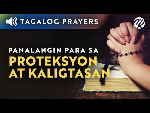 Panalangin para sa Proteksyon at Kaligtasan • Tagalog Prayer for Protection and Safety